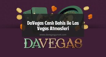 DaVegas Canlı Bahis ile Las Vegas Atmosferi