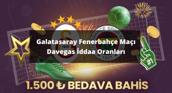 19 Mayıs Galatasaray Fenerbahçe Maçı Davegas İddaa Oranları